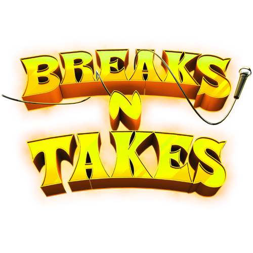 Breaks N Takes